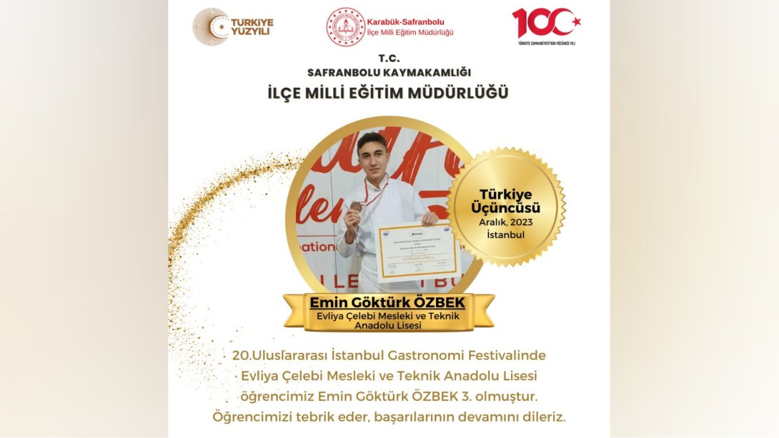  20.Uluslararası İstanbul Gastronomi Festivalinde Evliya Çelebi Mesleki ve Teknik Anadolu Lisesi Öğrencimizden Türkiye Üçüncülüğü