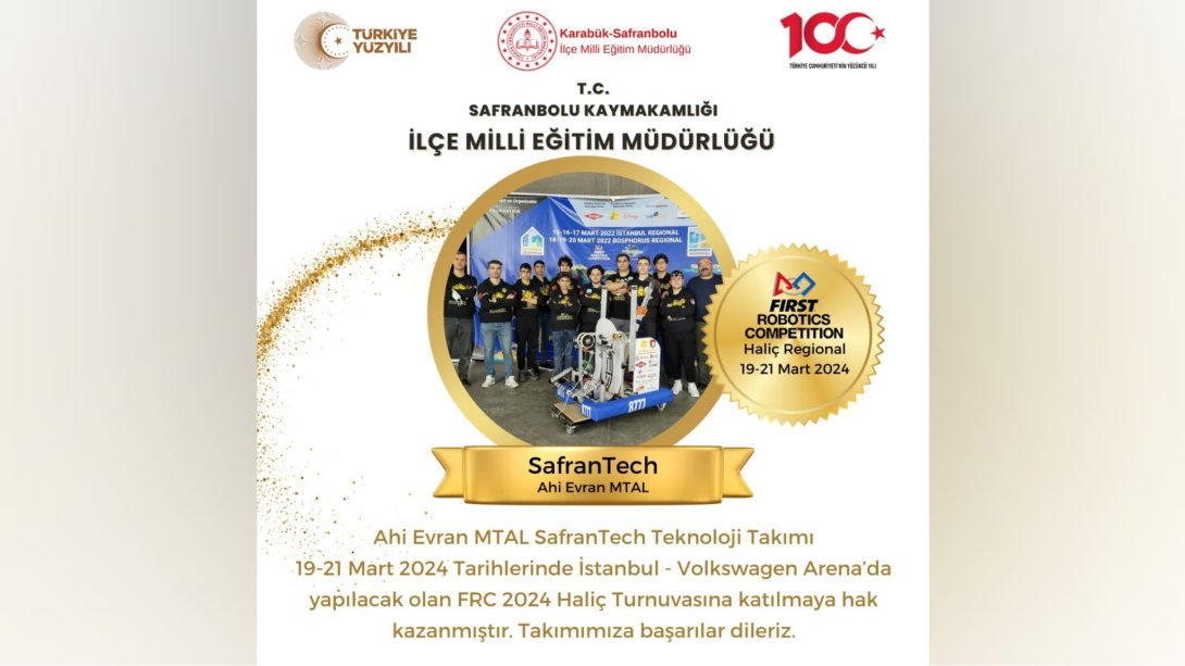 Ahi Evran Mesleki ve Teknik Anadolu Lisesi SafranTech Teknoloji Takımımız İstanbul Volkswagen Arenada Yapılacak Olan FRC 2024 Haliç Turnuvasına Katılmaya Hak Kazandı