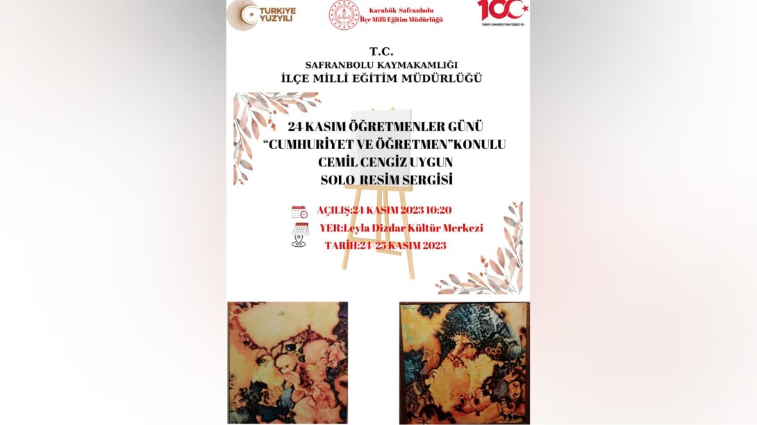 24 Kasım Öğretmenler Günü ''Cumhuriyet ve Öğretmen'' Konulu Cemil Cengiz UYGUN Solo Resim Sergisi