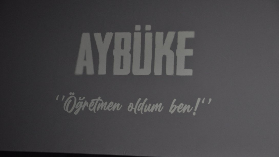Öğrencilerimiz Aybüke; Öğretmen Oldum Ben! Filmi Gösterimine Katıldı